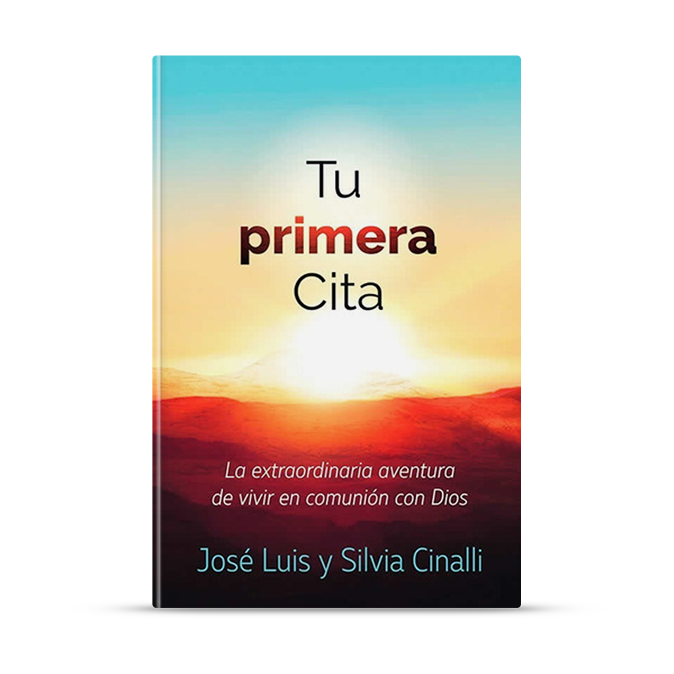 Tu primera cita – José Luis y Silvia Cinalli – libro cristiano en español