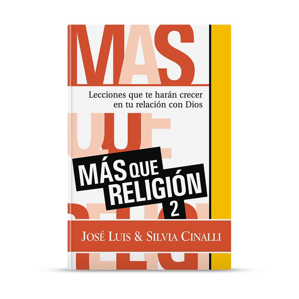 Más que religión II – José Luis y Silvia Cinalli – libro cristiano en español