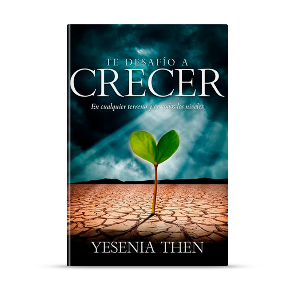 Te Desafío a Crecer – Yesenia Then – libro cristiano en español