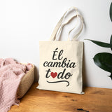Bolsa de algodón Él Cambia Todo - El Dios que restaura