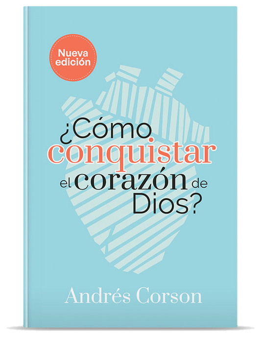 ¿Cómo conquistar el corazón de Dios?