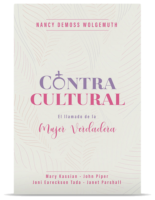 Contracultural: El llamado de la Mujer Verdadera