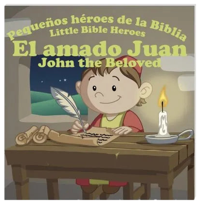 El amado Juan – Pequeños héroes de la Biblia / Little heroes of the Bible – John the beloved