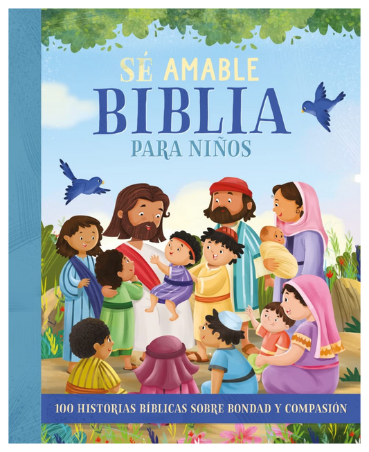 Biblia para Niños - Sé amable (The Be Kind Bible Story Book) (Spanish Edition)