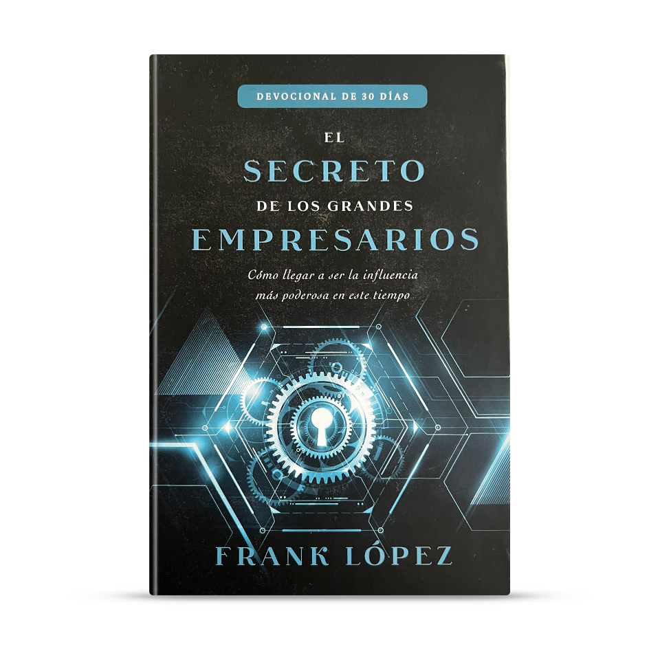 El secreto de los grandes empresarios: Devocional de 30 días – Frank López – libro cristiano en español
