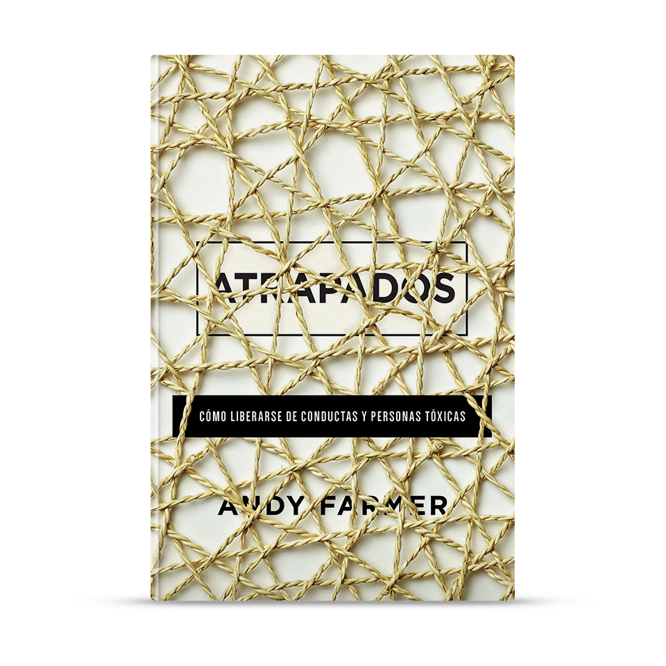 Atrapados: Cómo liberarse de conductas y personas tóxicas – Andy Farmer – libro cristiano en español