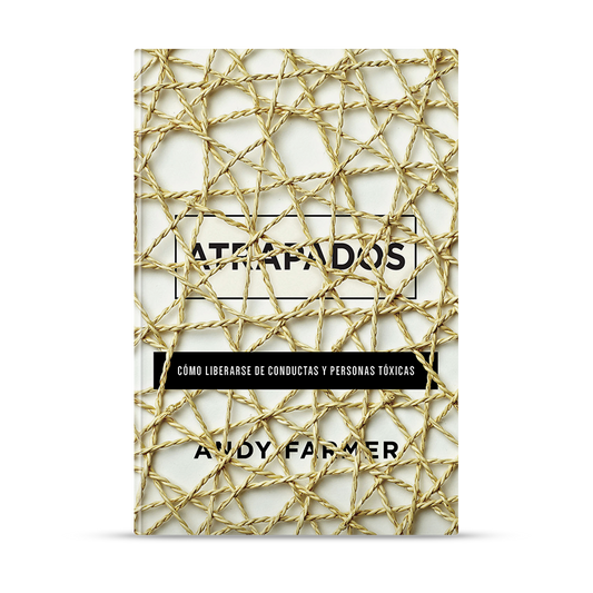 Atrapados: Cómo liberarse de conductas y personas tóxicas