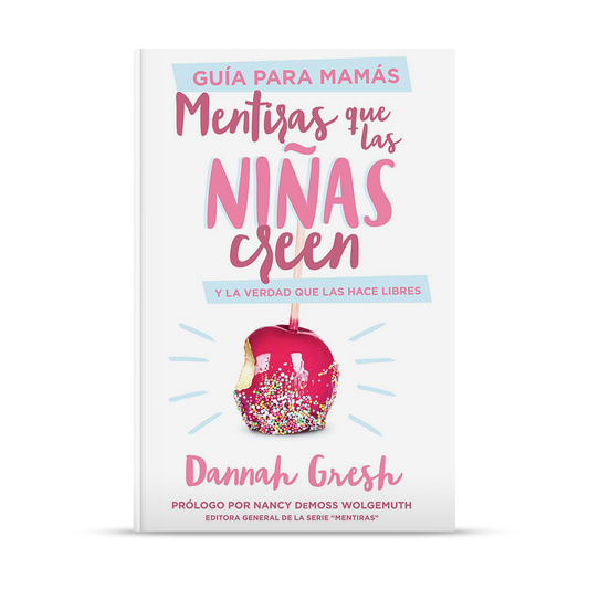 Mentiras que las niñas creen, Guía para mamás
