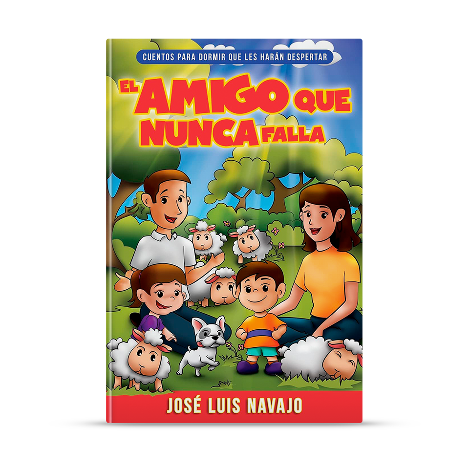 El amigo que nunca falla – José Luis Navajo – libro cristiano en español
