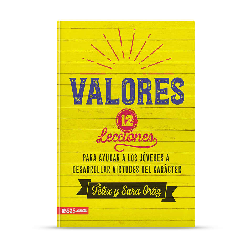 Valores – Félix y Sara Ortiz – libro cristiano en español