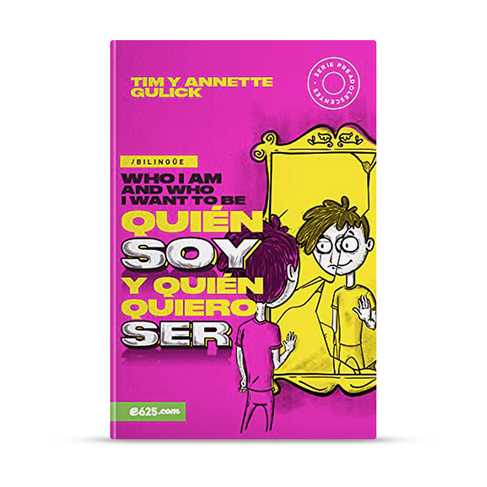 Quién soy yo y quién quiero ser (bilingüe) – Tim y Annette Gulick – libro cristiano en español