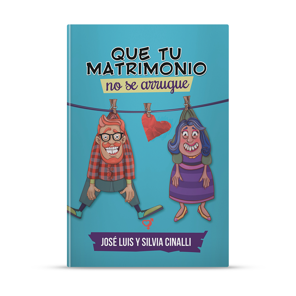 Que tu matrimonio no se arrugue – José Luis y Silvia Cinalli – libro cristiano en español