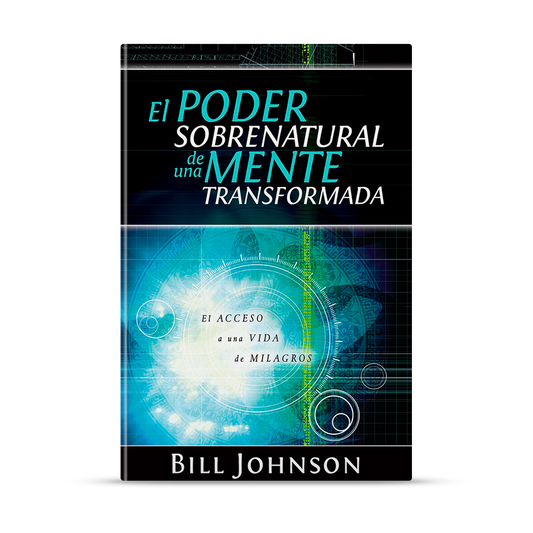 El poder sobrenatural de una mente transformada