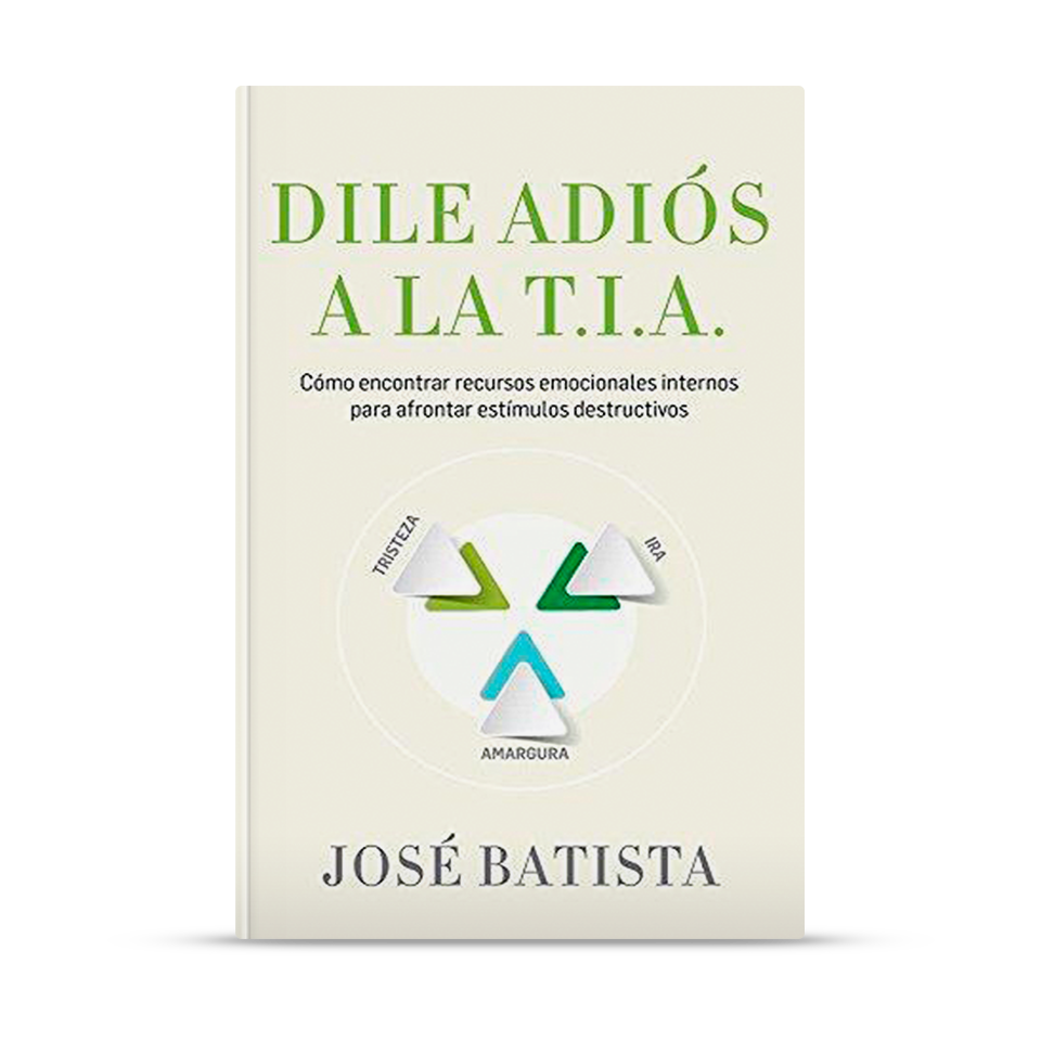 Dile adiós a la T.I.A – José Batista – libro cristiano en español