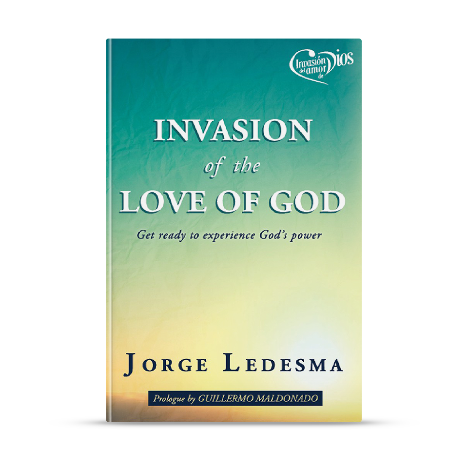 The Invasion of the Love of God – Jorge Ledesma – libro cristiano en español