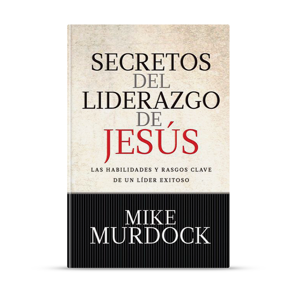 Secretos del liderazgo de Jesús – Mike Murdock – libro cristiano en español