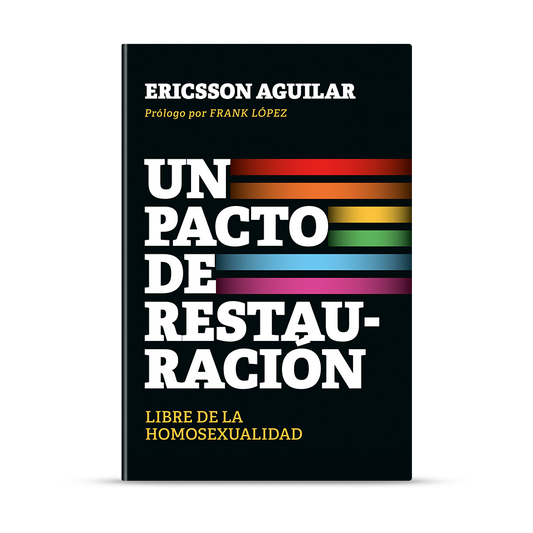 Un pacto de restauración: Libre de la homosexualidad